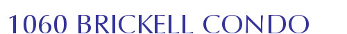 1060 BRICKELL CONDO