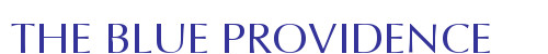 THE BLUE PROVIDENCE
