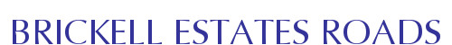 BRICKELL ESTATES ROADS