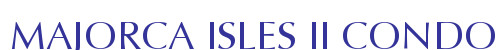 MAJORCA ISLES II CONDO